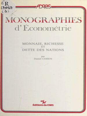 cover image of Monnaie, richesse et dette des nations